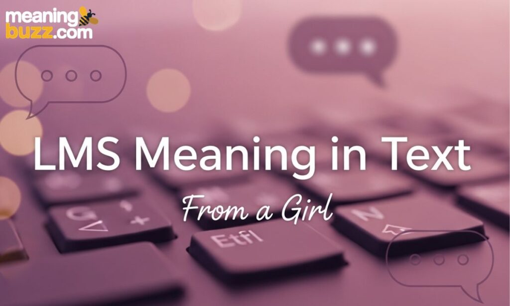 LMS Meaning in Text From a Girl