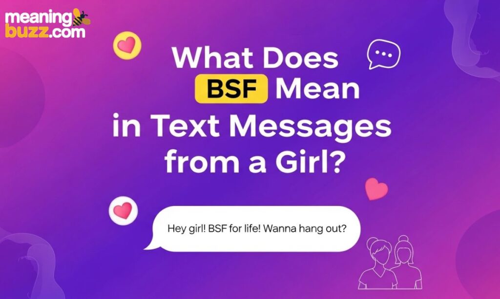What Does BSF Mean in Text Messages from a Girl