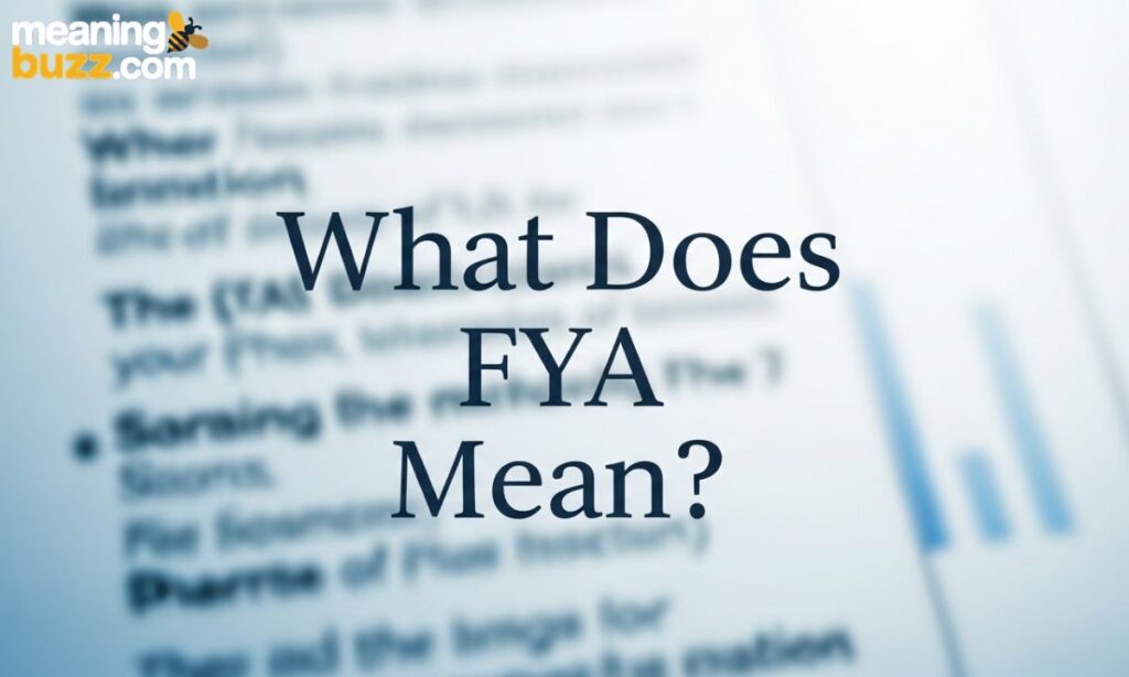 What Does FYA Mean