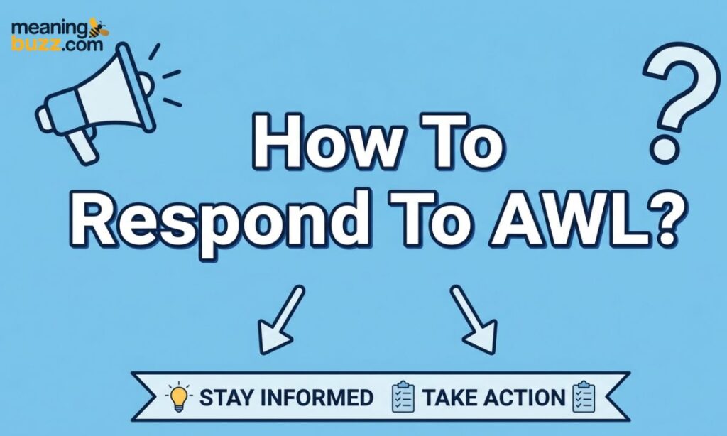 How To Respond To AWL