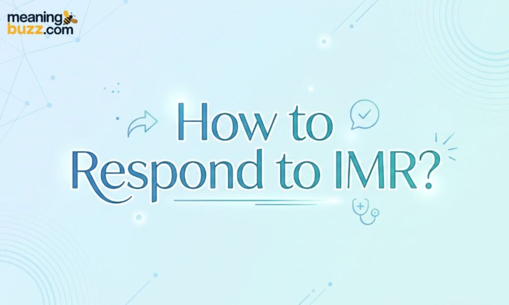 How To Respond To IMR