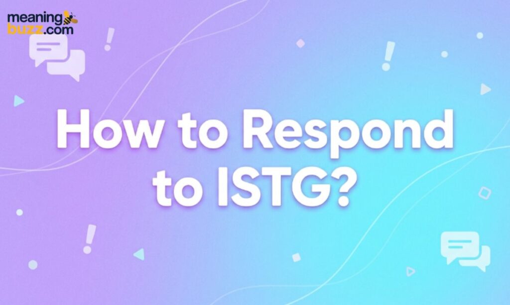 How To Respond To ISTG