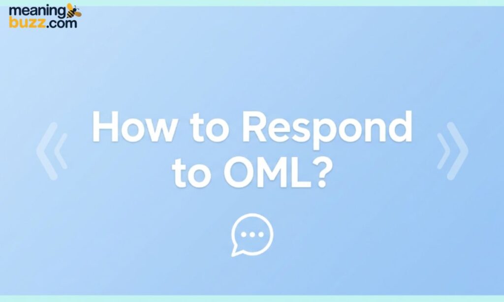 How To Respond To OML
