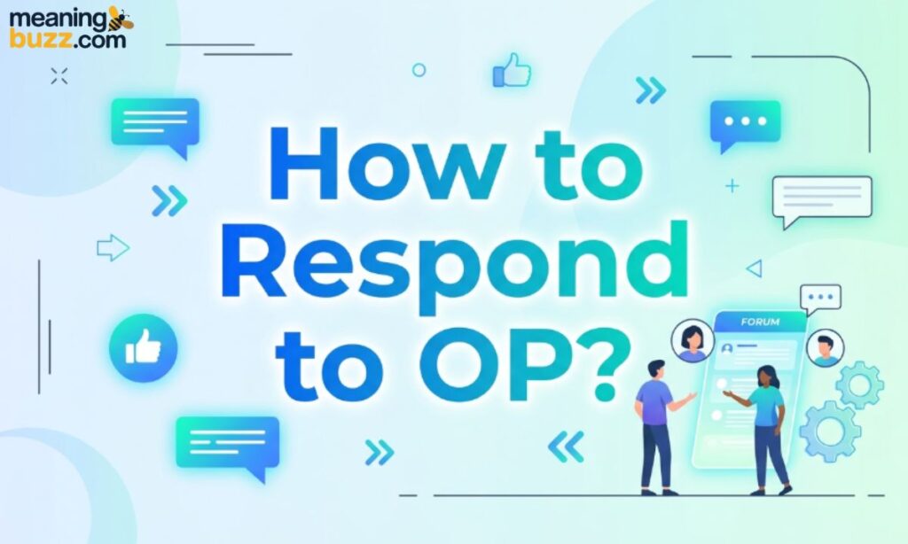 How To Respond To OP