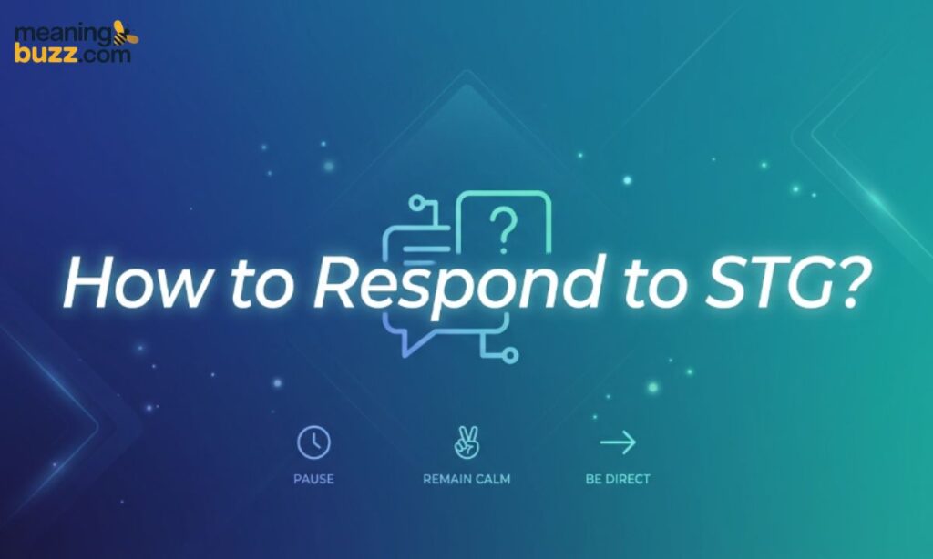 How To Respond To STG