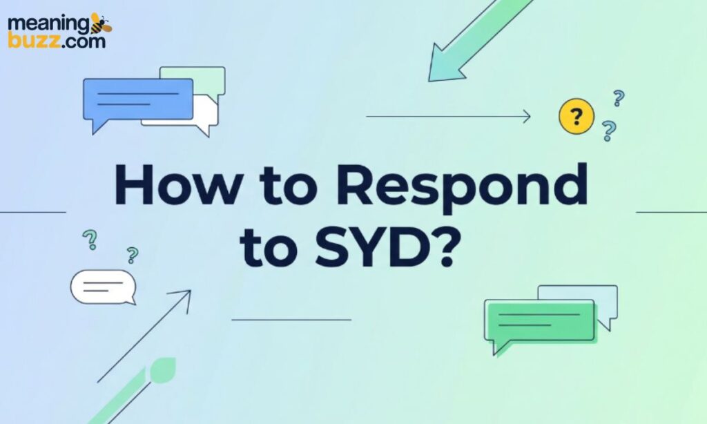 How To Respond To SYD