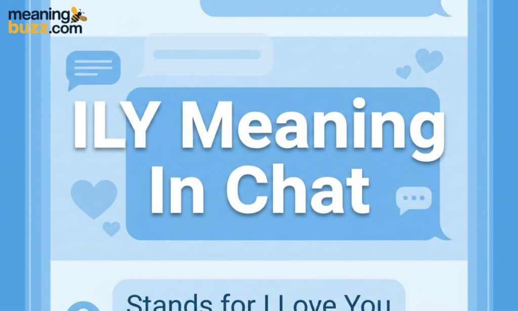 ILY Meaning In Chat
