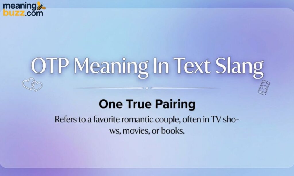 OTP Meaning In Text Slang