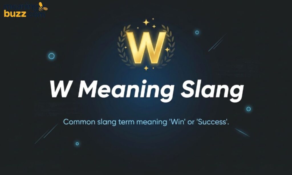 W Meaning Slang