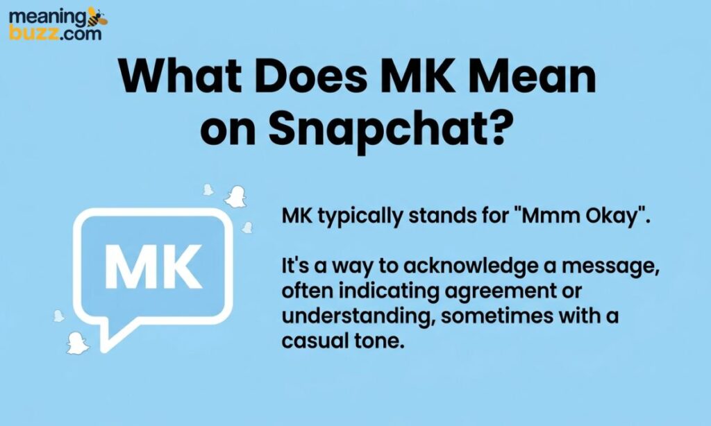 What Does MK Mean On Snapchat