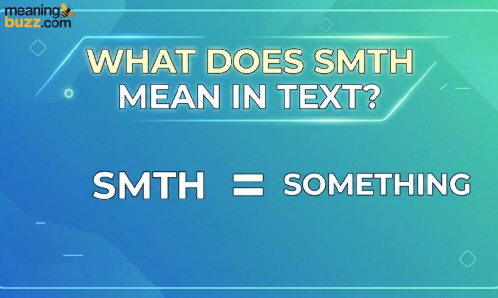 What Does SMTH Mean In Text