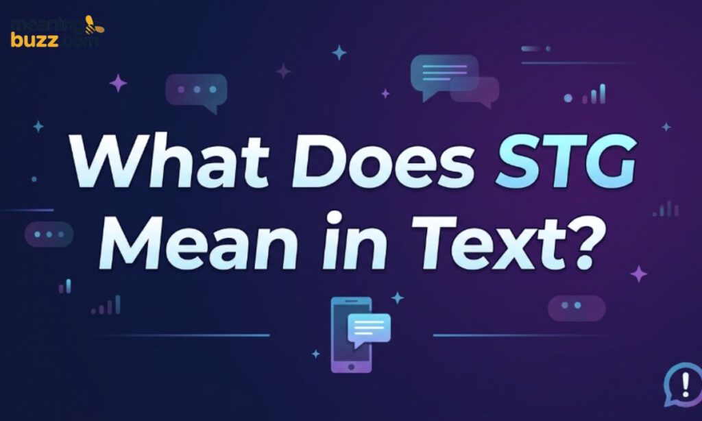 What Does STG Mean In Text