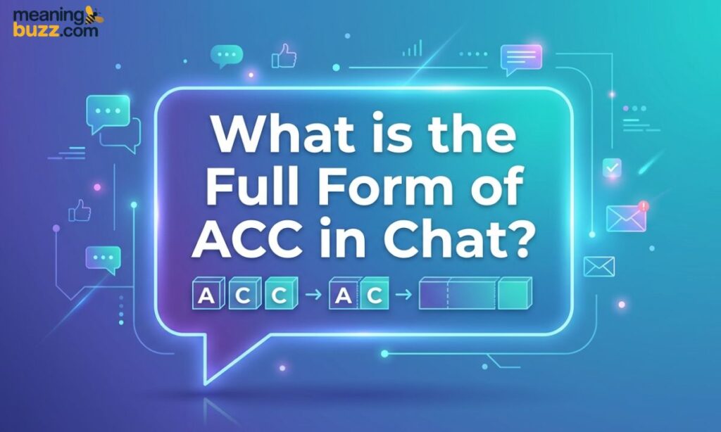 What Is Full Form Of ACC In Chat