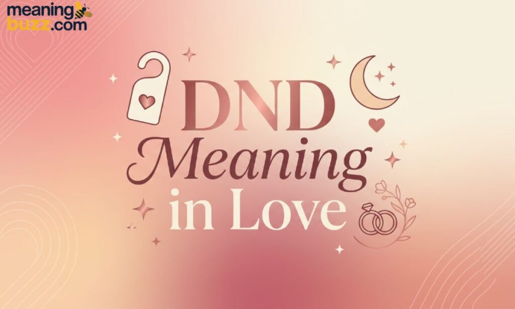 DND Meaning in Love