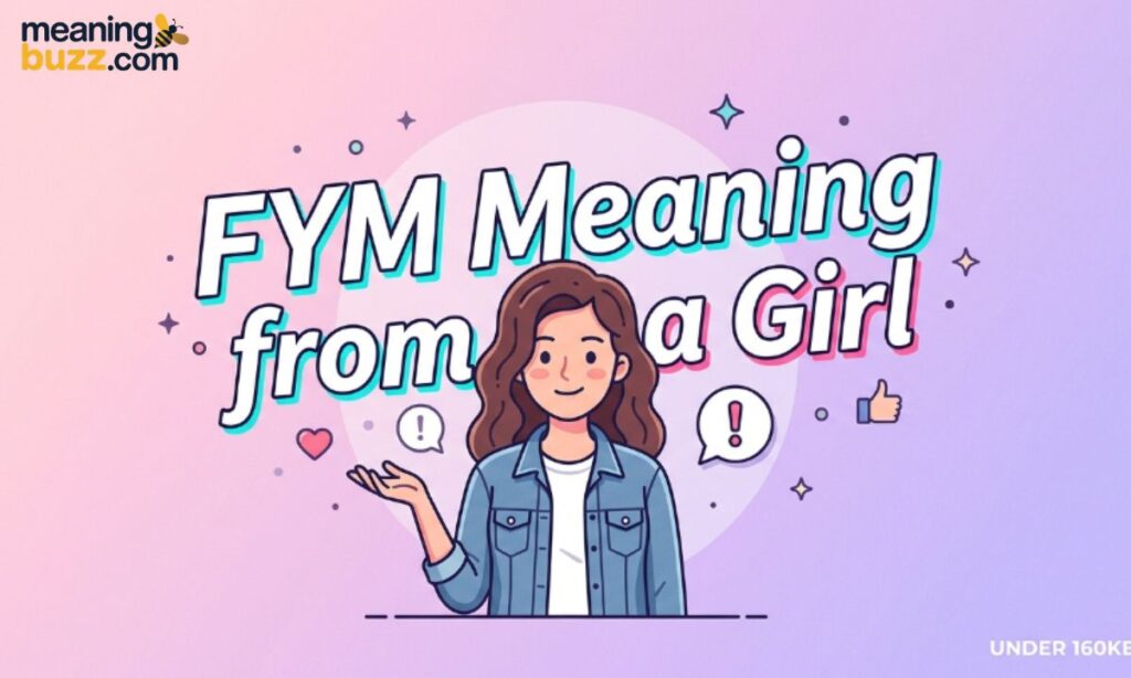 FYM Meaning from a Girl