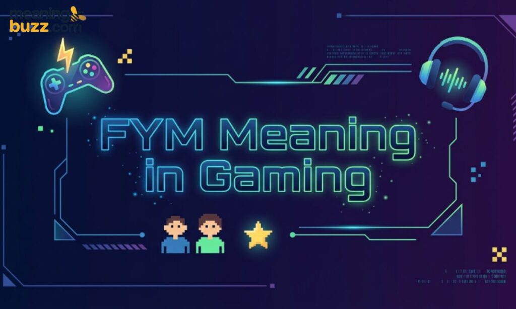 FYM Meaning in Gaming