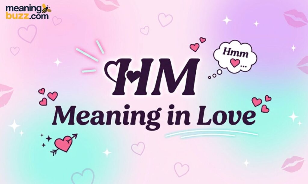 HM Meaning in Love