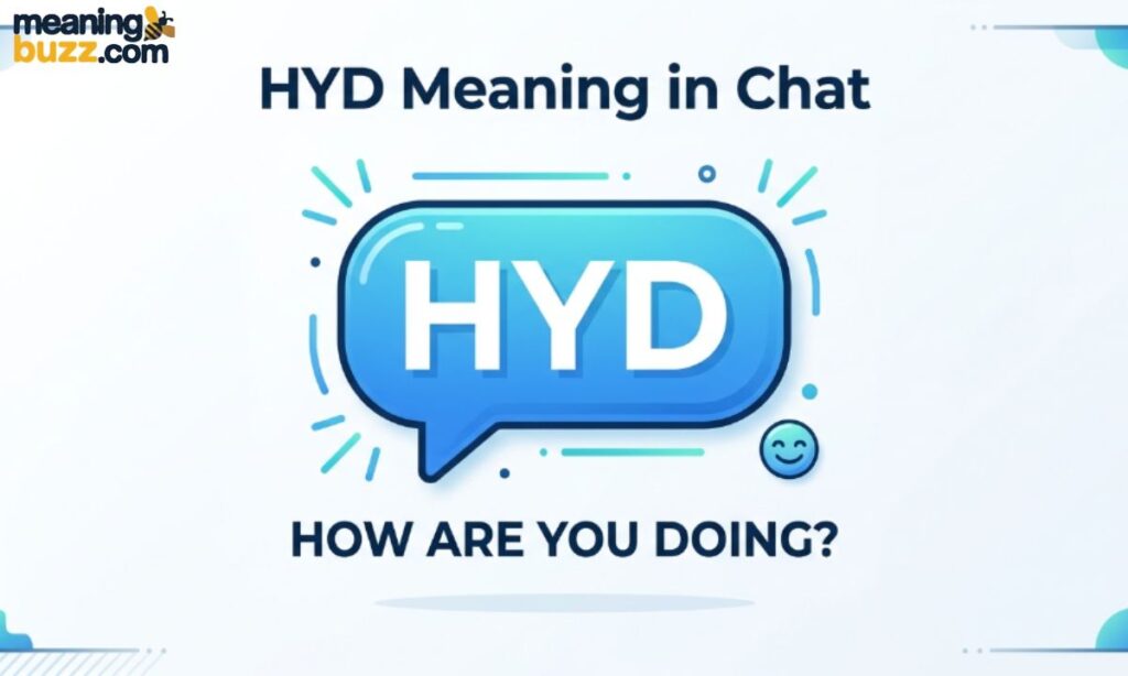 HYD Meaning in Chat