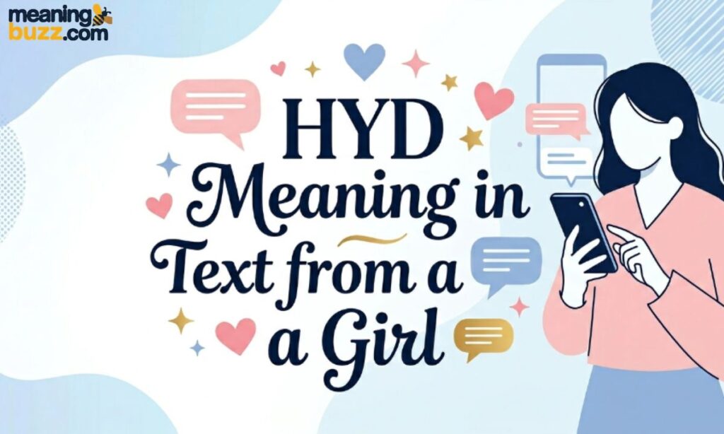 HYD Meaning in Text from a Girl