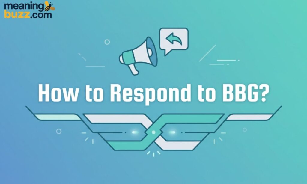 How to Respond to BBG
