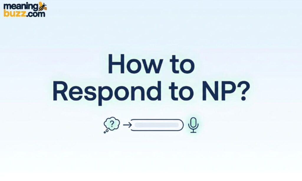 How to Respond to NP