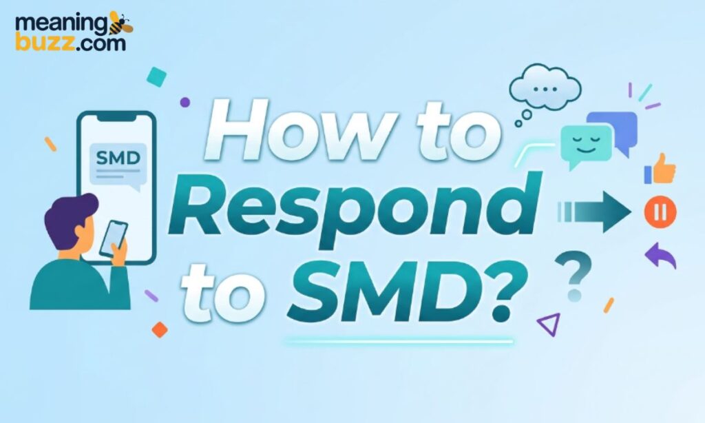 How to Respond to SMD?
