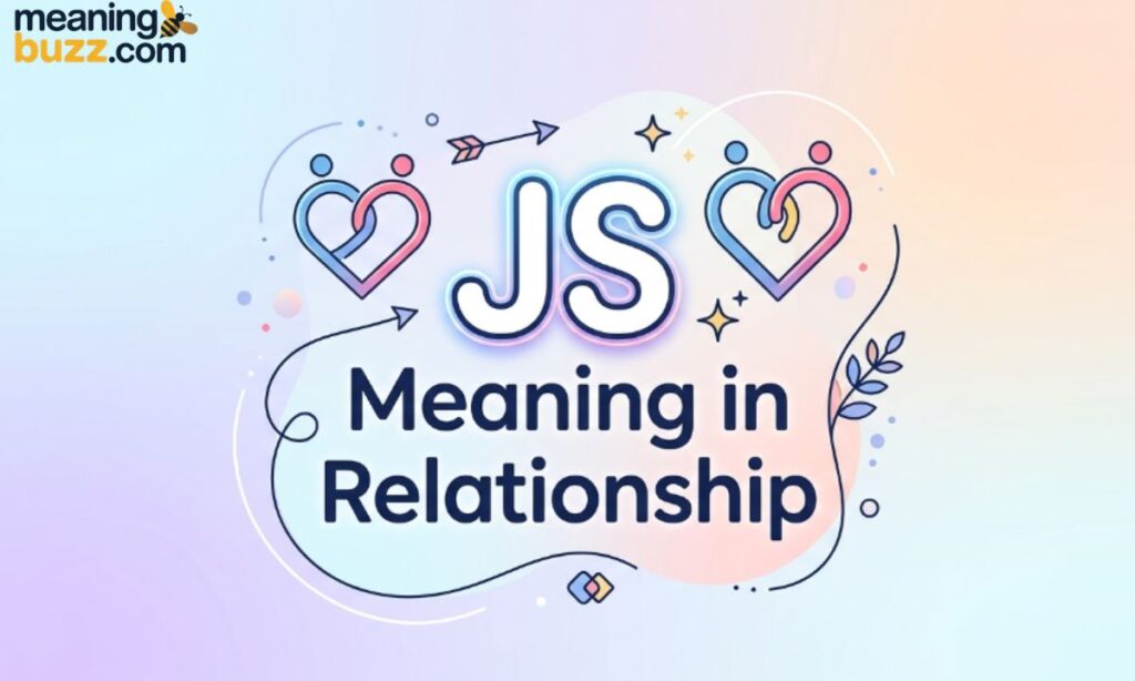 JS Meaning in Relationship