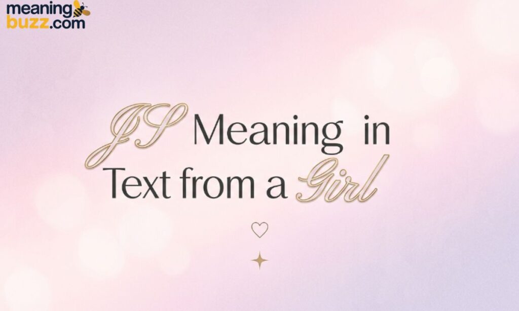 JS Meaning in Text from a Girl