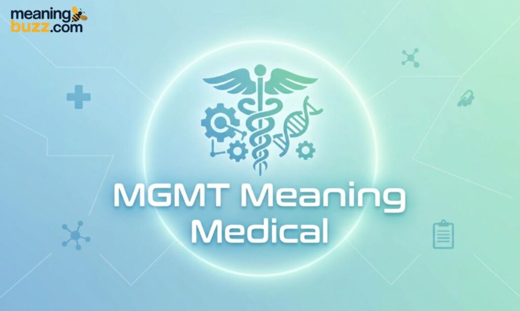 MGMT Meaning Medical
