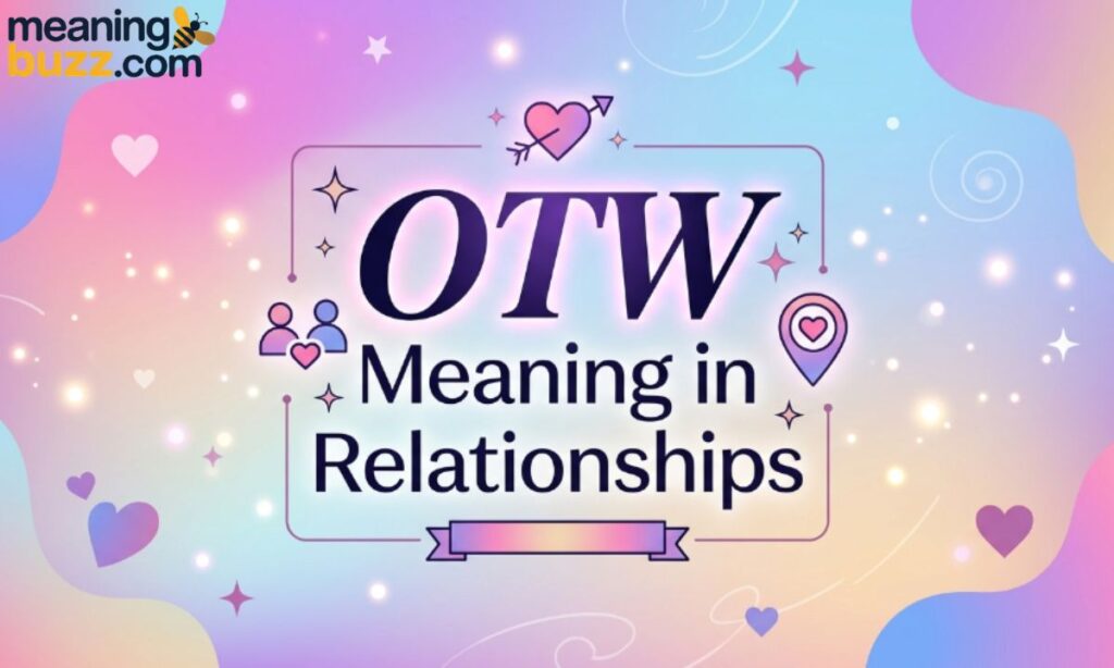 OTW Meaning in Relationship