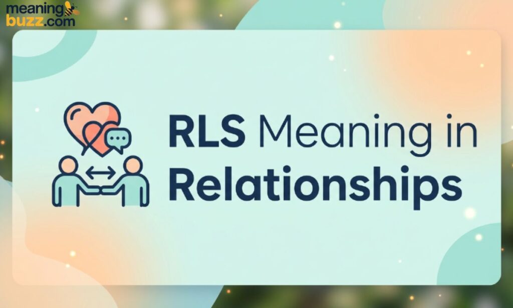 RLS Meaning in Relationships