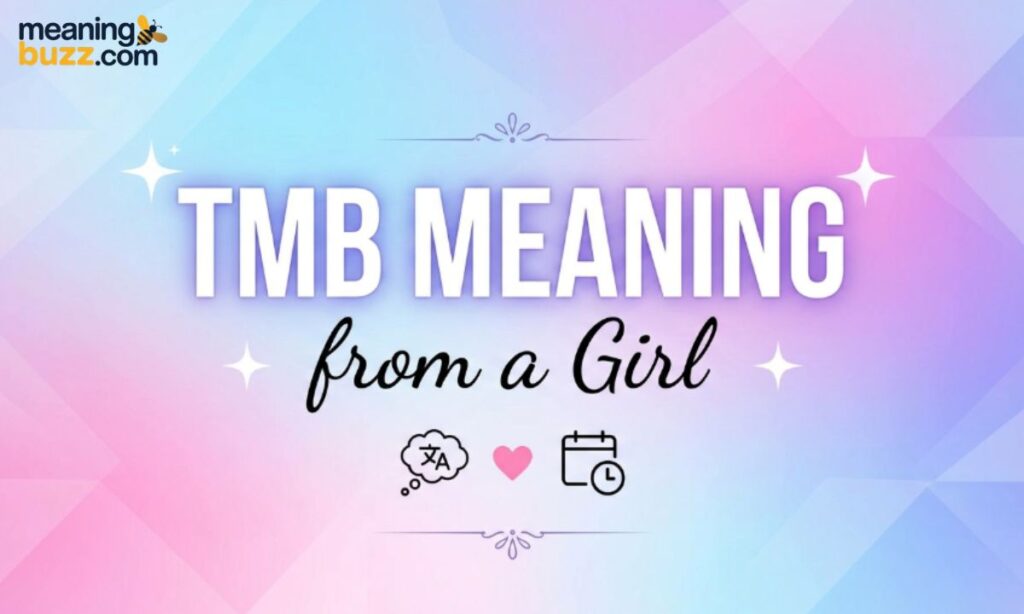 TMB Meaning from a Girl
