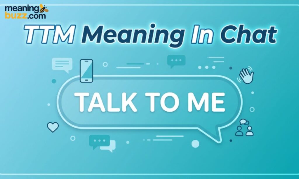 TTM Meaning In Chat
