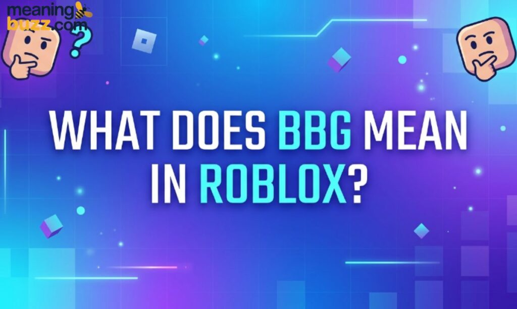 What Does BBG Mean in Roblox