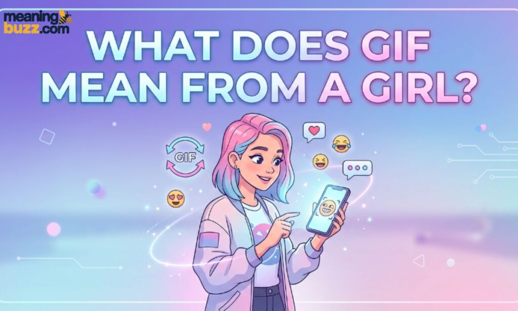 What Does GIF Mean From a Girl