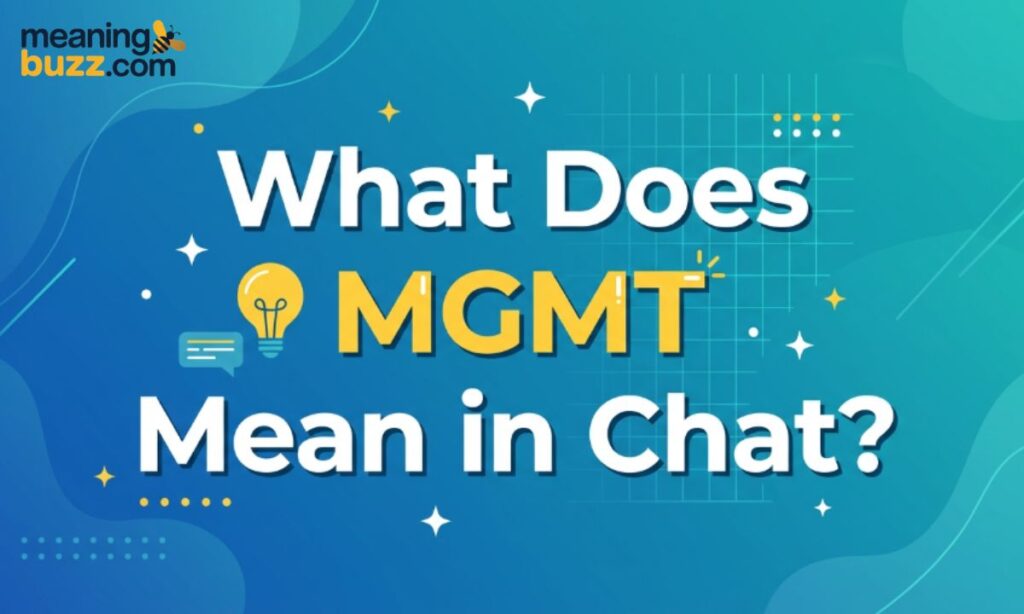 What Does MGMT Mean in Chat