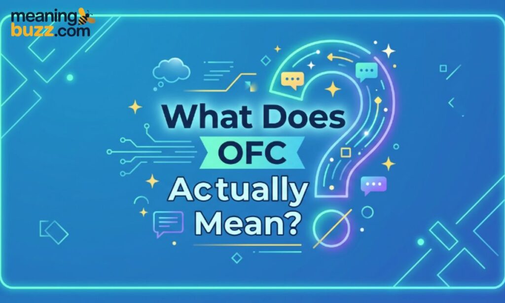 What Does OFC Actually Mean?