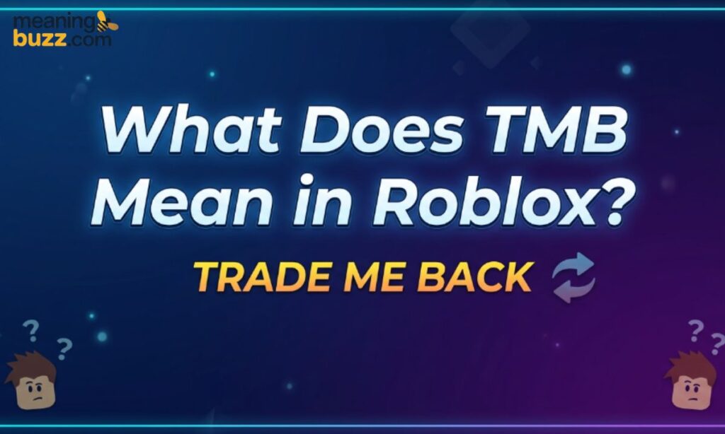 What Does TMB Mean in Roblox