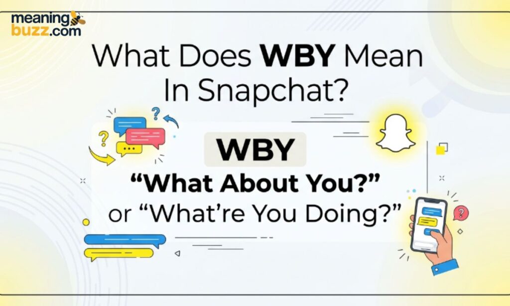 What Does WBY Mean In Snapchat