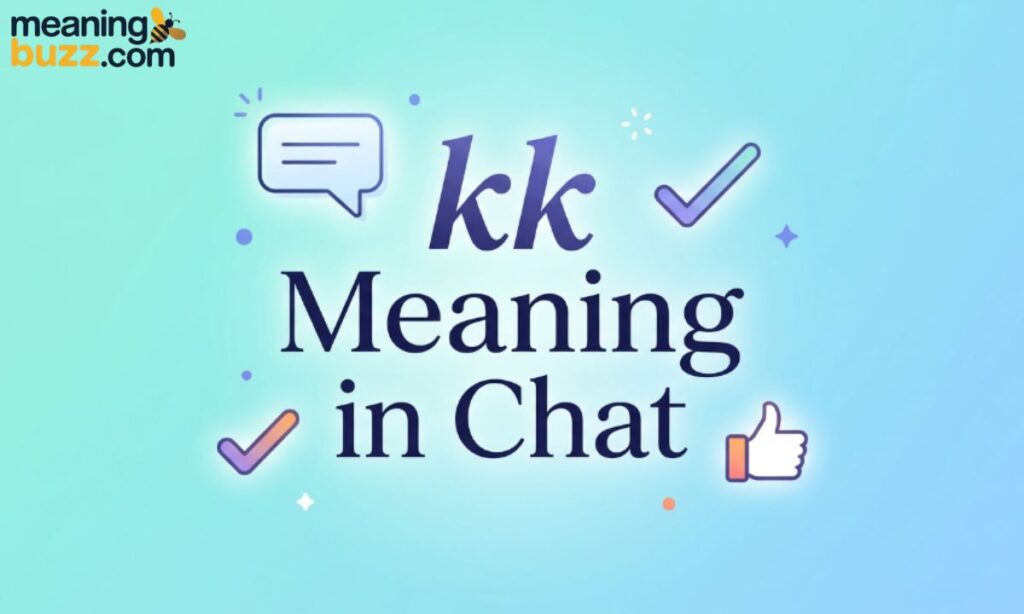 kk Meaning in Chat