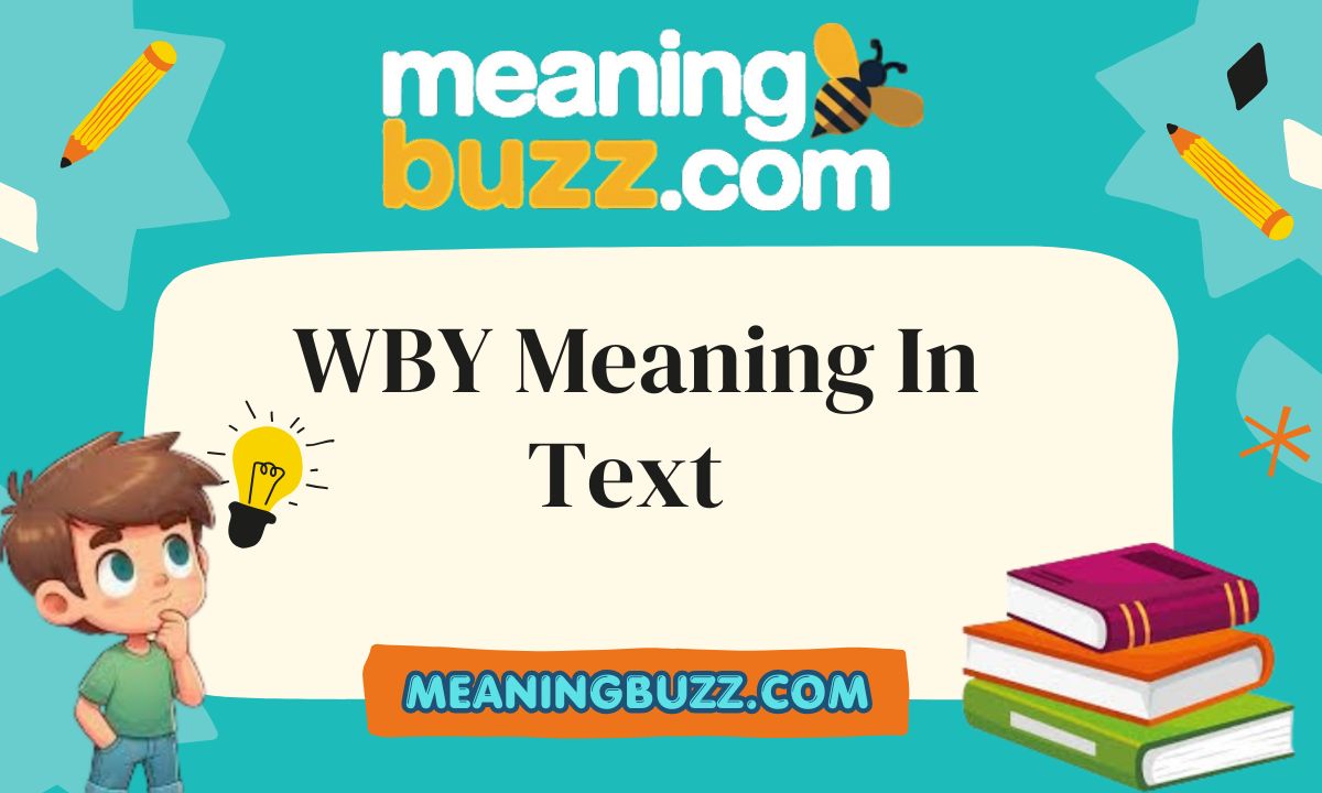 WBY Meaning In Text